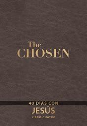Imagen de icono The Chosen – Libro cuatro: 40 días con Jesús