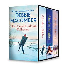 Icon image Debbie Macomber The Complete Alaska Collection: An Anthology