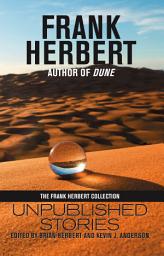 Icon image Frank Herbert: Unpublished Stories