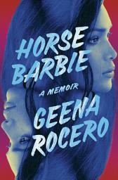 Imagen de ícono de Horse Barbie: A Memoir