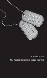 Icon image Code Talker: A Novel About the Navajo Marines of World War Two