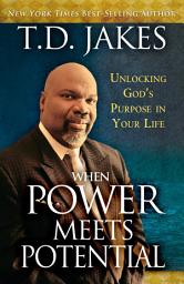 Icon image When Power Meets Potential: Unlocking God's Purpose in Your Life