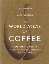 Piktogramos vaizdas („The World Atlas of Coffee: From beans to brewing - coffees explored, explained and enjoyed“)