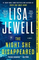 Icon image The Night She Disappeared: A Novel