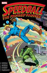 Icon image Speedball: The Masked Marvel