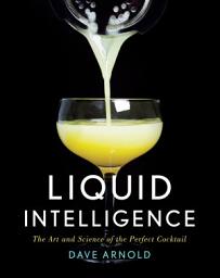 Obraz ikony: Liquid Intelligence: The Art and Science of the Perfect Cocktail