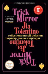 Icon image Trick Mirror: Reflections on Self-Delusion