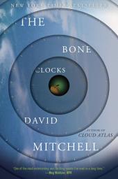 Icon image The Bone Clocks: A Novel