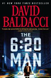 Icon image The 6:20 Man: A Thriller