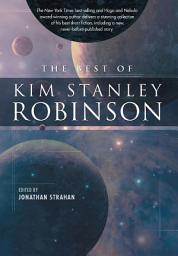 Icon image The Best of Kim Stanley Robinson