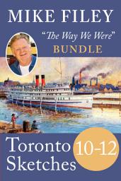 Icon image Mike Filey's Toronto Sketches, Books 10–12