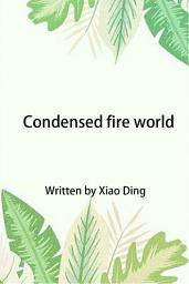 រូប​តំណាង Condensed fire world