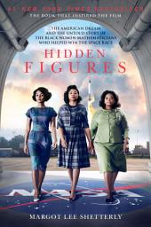 Ikoonprent Hidden Figures: The American Dream and the Untold Story of the Black Women Mathematicians Who Helped Win the Space Race