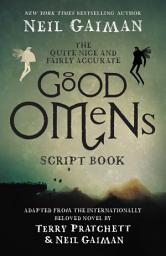 Icon image The Quite Nice and Fairly Accurate Good Omens Script Book: The Script Book