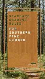 Icon image Standard Grading Rules for Southern Pine Lumber
