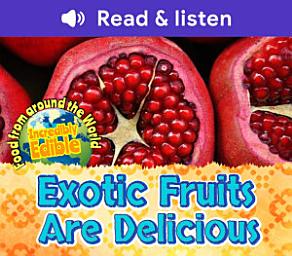 Mynd af tákni Exotic Fruits are Delicious (Level 6 Reader)