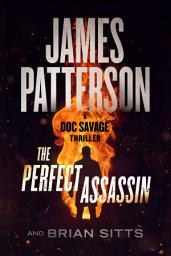Icon image The Perfect Assassin: A Doc Savage Thriller
