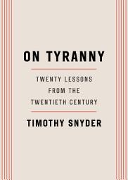 Imazhi i ikonës On Tyranny: Twenty Lessons from the Twentieth Century