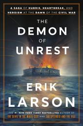 The Demon of Unrest: A Saga of Hubris, Heartbreak, and Heroism at the Dawn of the Civil War ikonoaren irudia