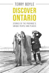 Icon image Discover Ontario: Stories of the Province's Unique People and Places
