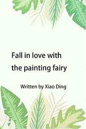 Fall in love with the painting fairy белгішесінің суреті