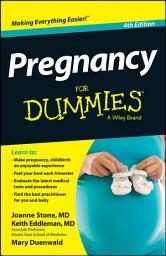 Icon image Pregnancy For Dummies: Edition 4