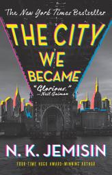 Icon image The City We Became: A Novel