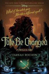 Icon image Fate Be Changed: A Twisted Tale