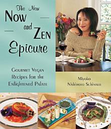 The New Now and Zen Epicure: Gourmet Vegan Recipes for the Enlightened Palate च्या आयकनची इमेज