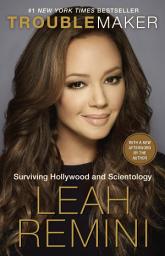 Icon image Troublemaker: Surviving Hollywood and Scientology