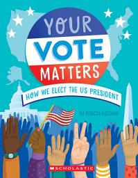 Mynd af tákni Your Vote Matters: How We Elect the US President