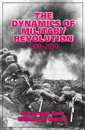 Picha ya aikoni ya The Dynamics of Military Revolution, 1300–2050