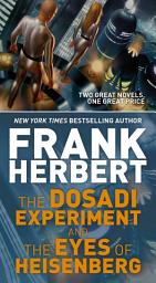 Icon image The Dosadi Experiment and The Eyes of Heisenberg: Two Classic Works of Science Fiction
