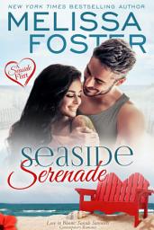 Icon image Seaside Serenade (Seaside Summers #9) Love in Bloom Contemporary Romance: A Seaside Summers Short Story