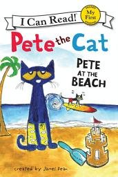 Icon image Pete the Cat: Pete at the Beach
