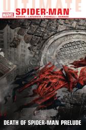 Icon image Ultimate Spider-Man (2009): Death of Spider-Man  Prelude