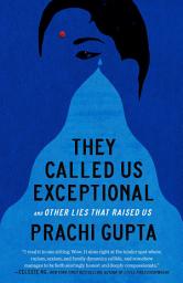 They Called Us Exceptional: And Other Lies That Raised Us белгішесінің суреті