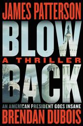 Icon image Blowback: James Patterson's Best Thriller in Years
