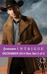 Icon image Harlequin Intrigue December 2014 - Box Set 2 of 2: An Anthology