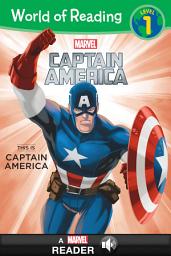 Icon image World of Reading Captain America: This Is Captain America: A Marvel Read-Along (Level 1)