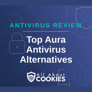 A blue background with images of locks and shields with the text “Antivirus Review Top Aura Antivirus Alternatives” and the All About Cookies logo.