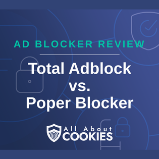 Total Adblock vs. Poper Blocker