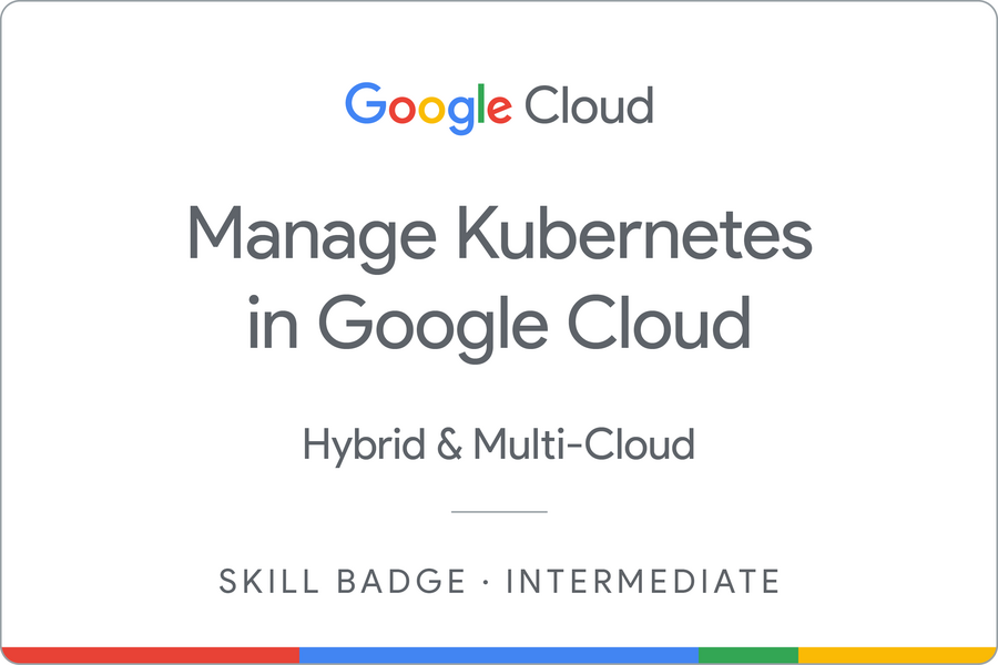 Manage Kubernetes in Google Cloud のバッジ