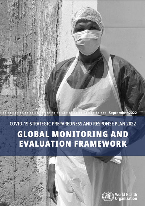 COVID-19 Strategic Preparedness and Response Plan 2022: Global Monitoring and Evaluation Framework