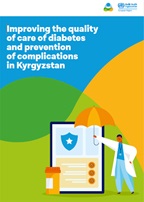 Improving the quality of care of diabetes and prevention of complications in Kyrgyzstan