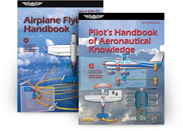 Airplane Flying Handbook and Pilot's Handbook of Aeronautical Knowledge