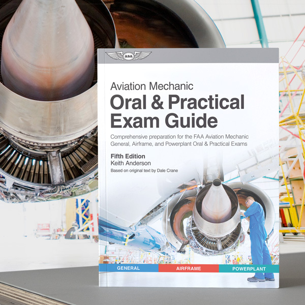 Aviation Mechanic Oral & Practical Exam Guide, Fifth Edition