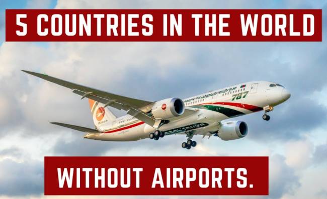 The Only 5 Countries in the World Without Airports