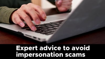 Expert advice to avoid impersonation scams