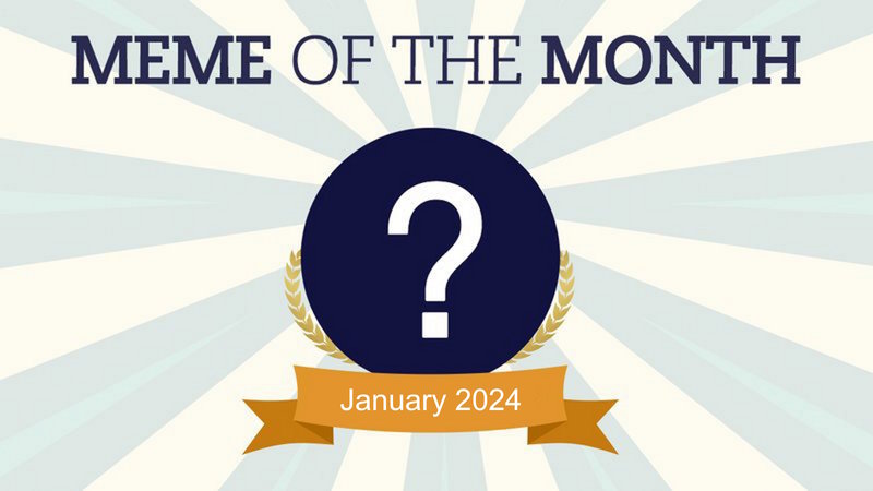 January 2024 meme of the month poll.